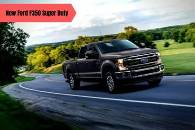 2022 Ford F350 Super Duty Redesign and Changes