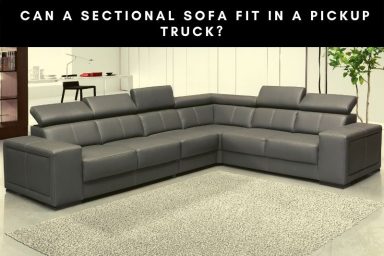 Sectional Sofa fit in a Pickup Truck